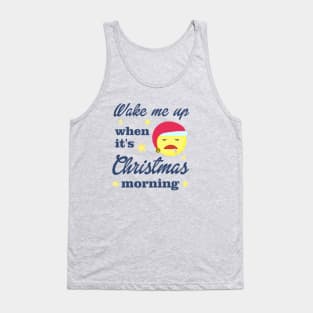 Wake Me Up When It's Christmas Morning Tank Top